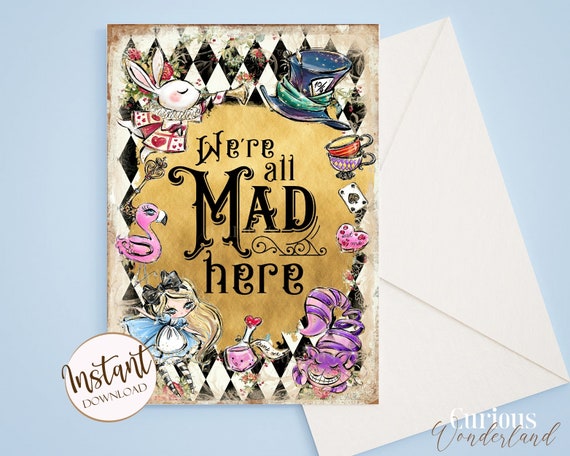 Alice in Wonderland Were All Mad Here Card Printable Birthday ...