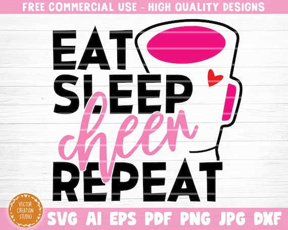 Eat Sleep Cheer Repeat Svg File, Cheer Sign Clipart, Cheer Quote ...