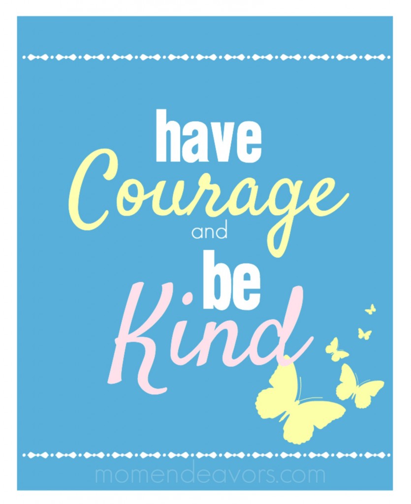 Cinderella quotes printable, be courageous and kind, be happy ...