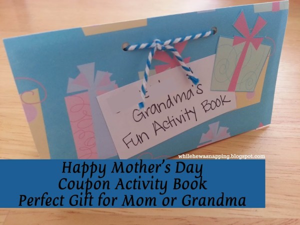 Mom or Grandma Gift - Activity Coupons (Free Printable) | While He ...