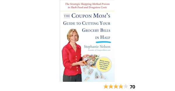 The Coupon Moms Guide to Cutting Your Grocery Bills in Half: The ...