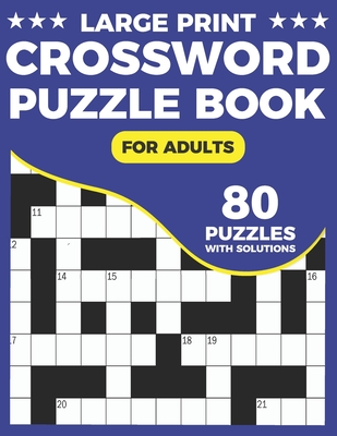 Crossword Puzzle Book For Adults: Great Crossword Book With 80 ...