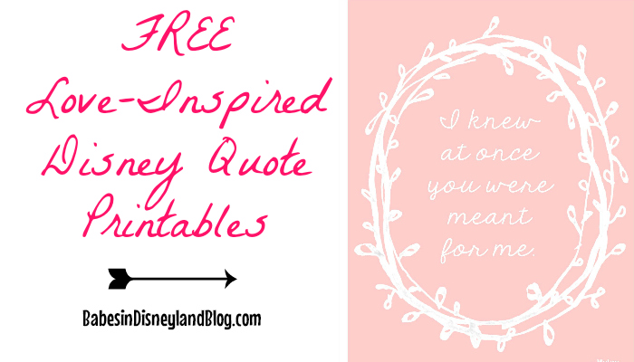Love Inspired Disney Movie Quote Printables - FREE! - Babes in ...