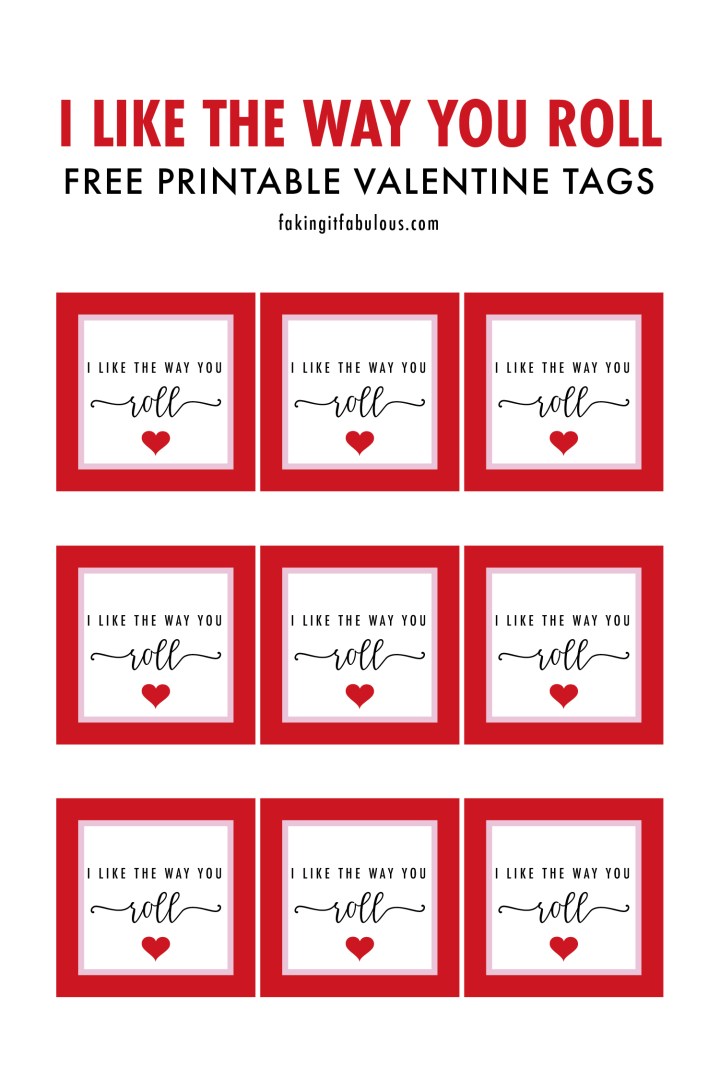 I Like the Way You Roll Free Printable Gift Tags - FAKING IT FABULOUS