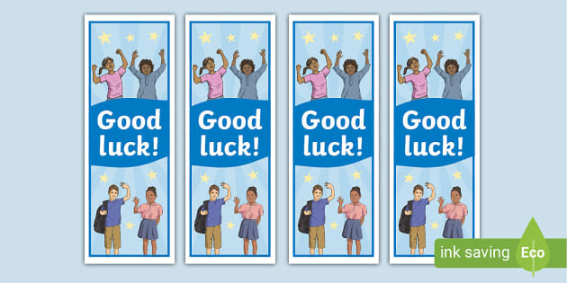 Good Luck! Bookmarks (teacher made) - Twinkl