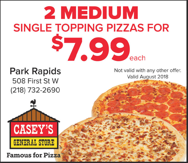 TUESDAY, AUGUST 7, 2018 Ad - Caseys General Store - Park Rapids ...