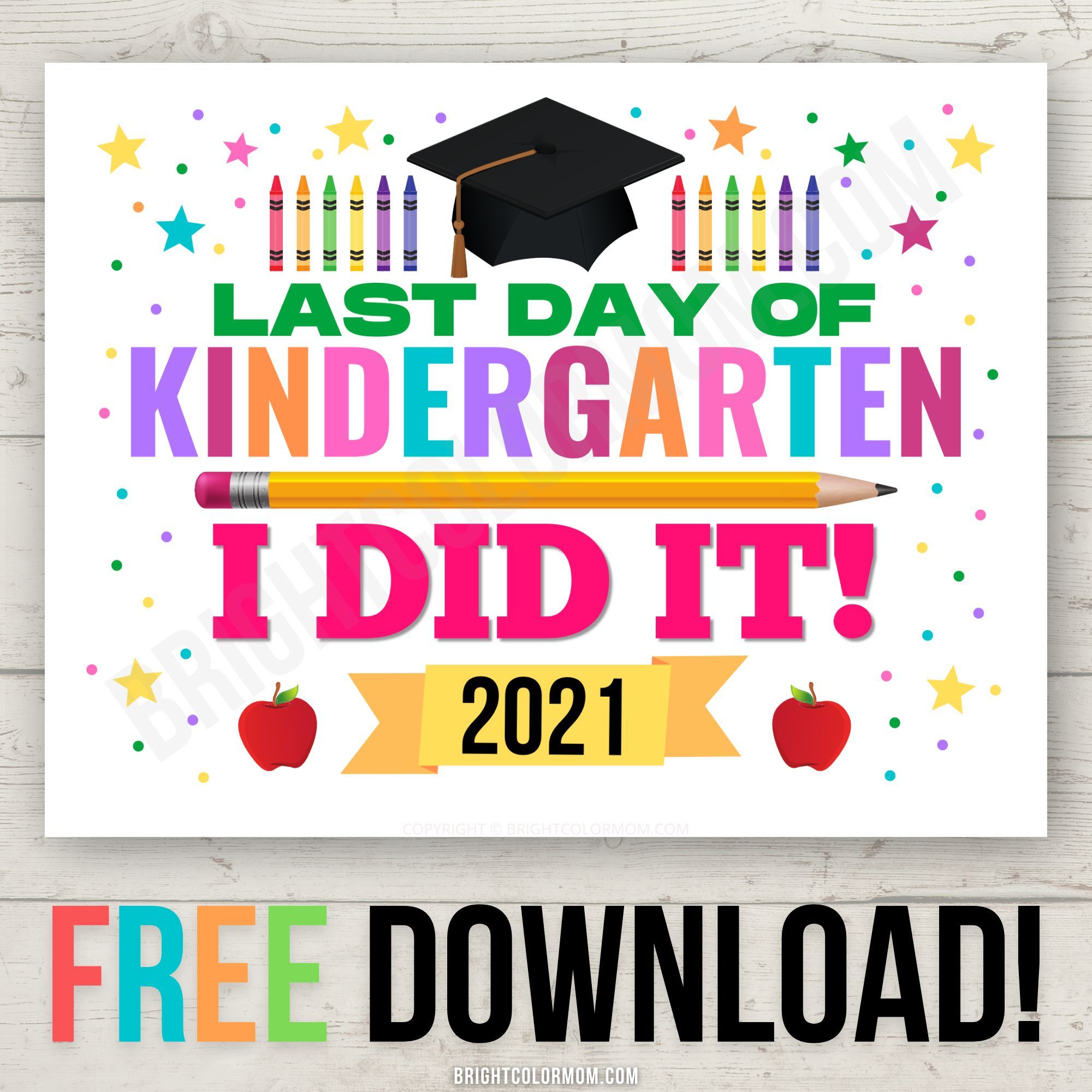 Last Day of Kindergarten Sign: 7 FREE Printable, Customizable Designs