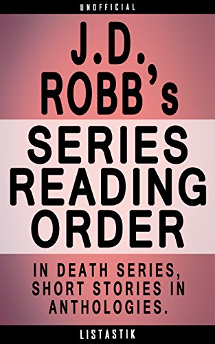 J.D. Robb Series Reading Order: Series List - In Order: In Death ...