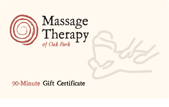 90-Minute Massage Gift Certificate — Massage Therapy of Oak Park