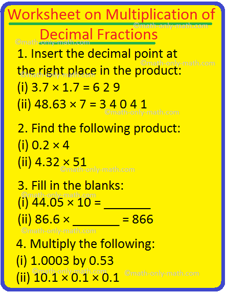 Worksheet on Multiplication of Decimal Fractions |Multiplying Decimals