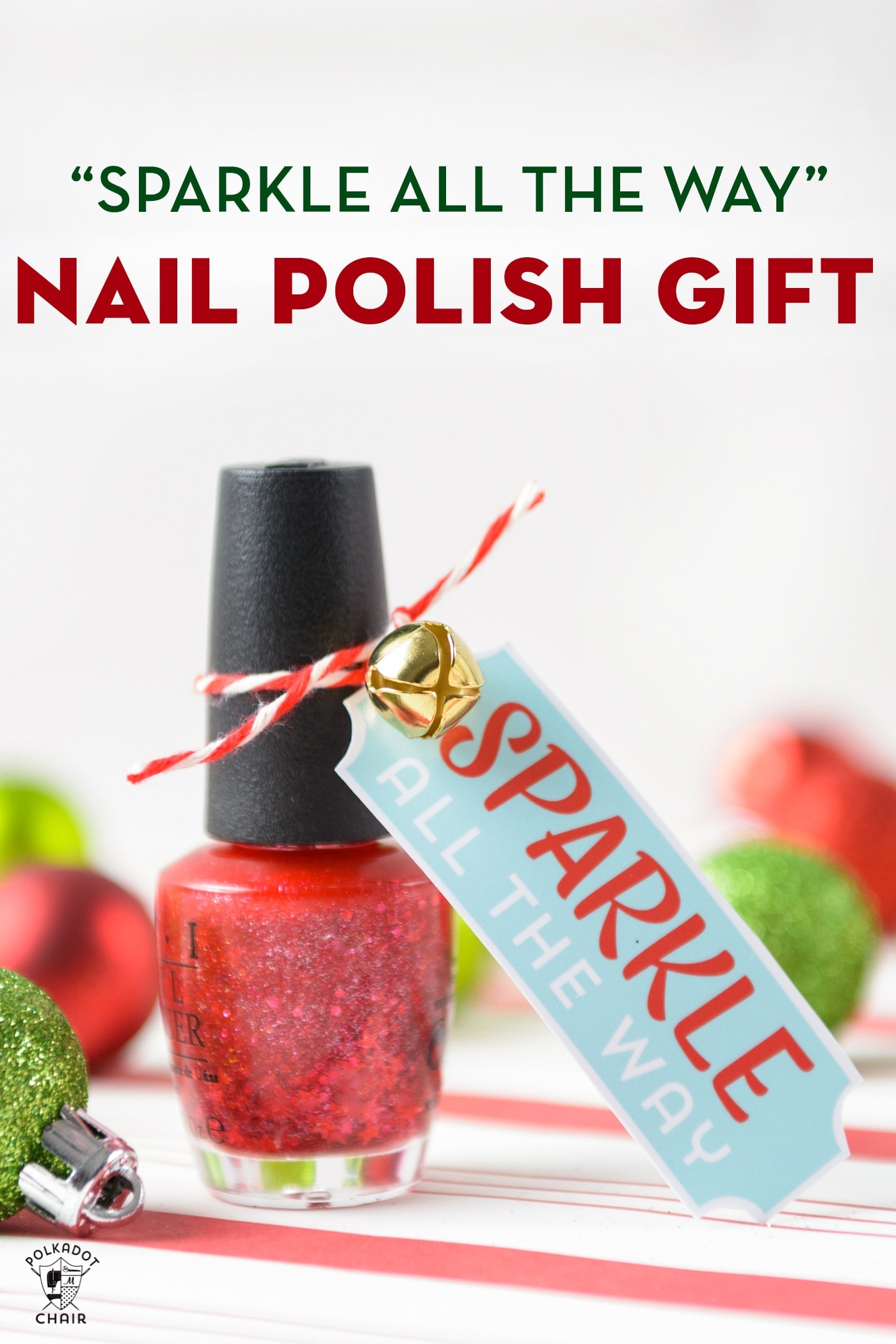 Sparkle All the Way, Nail Polish Gifts &  Printable Tags | Polka ...