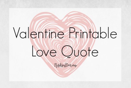 Valentine Printable Love Quote by TrishSutton.com