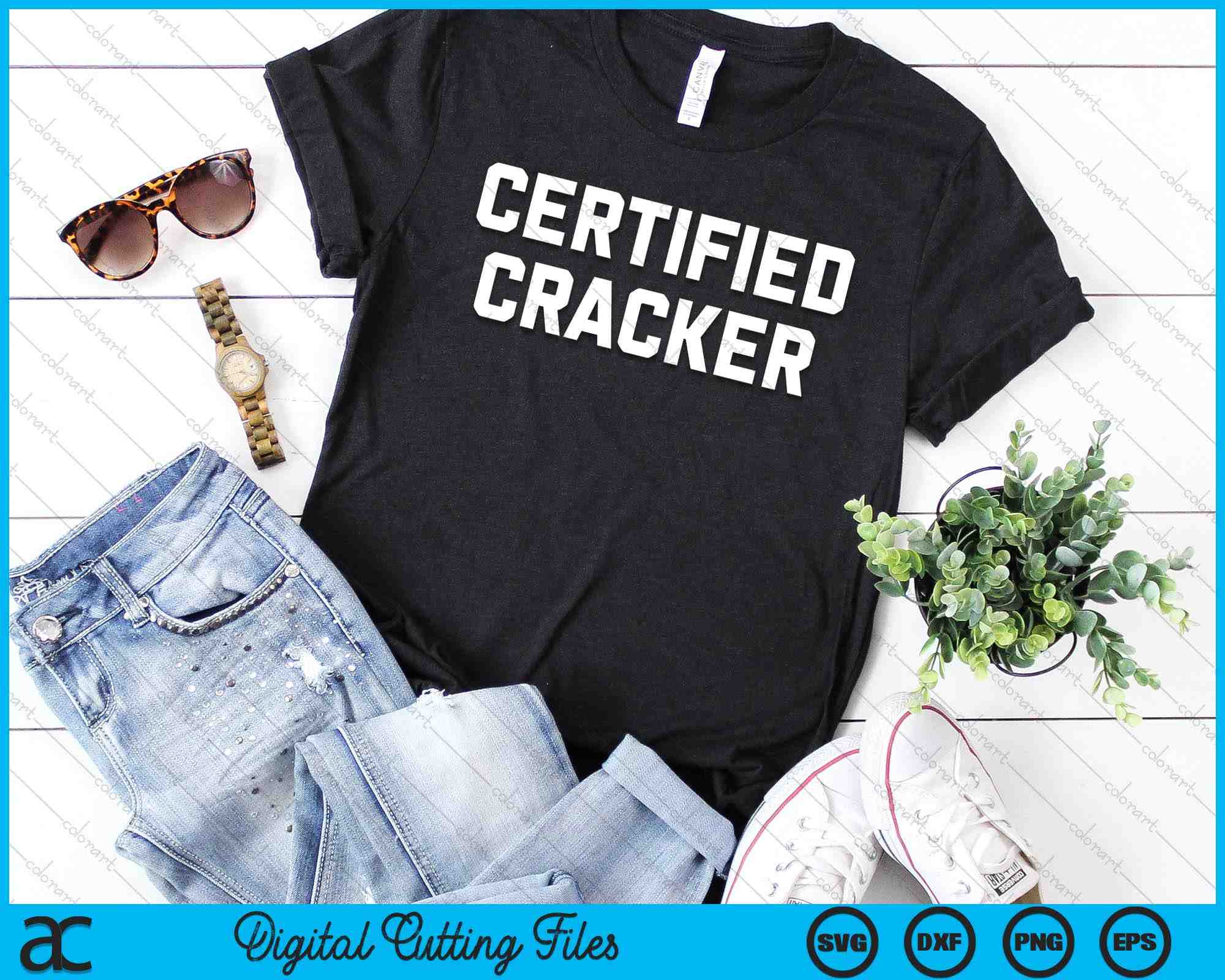 Certified Cracker Redneck Joke SVG PNG Digital Cutting Files ...