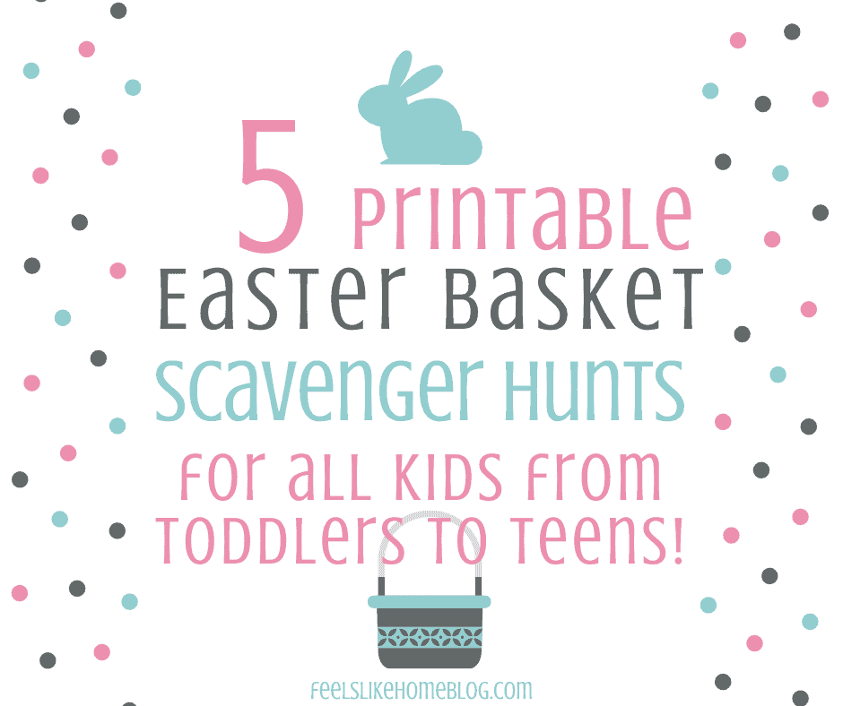 5 Printable Easter Basket Scavenger Hunts for Kids of All Ages