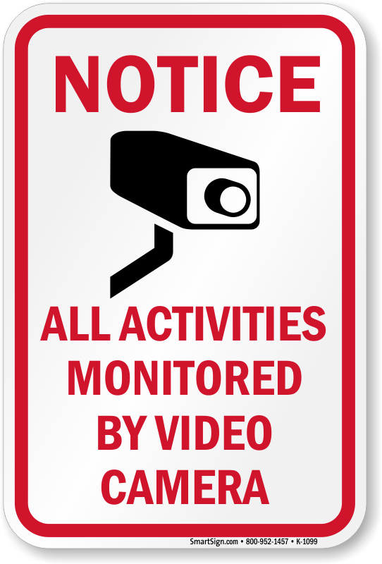 Notice All Activities Monitored by Video Camera Sign, SKU: K-1099