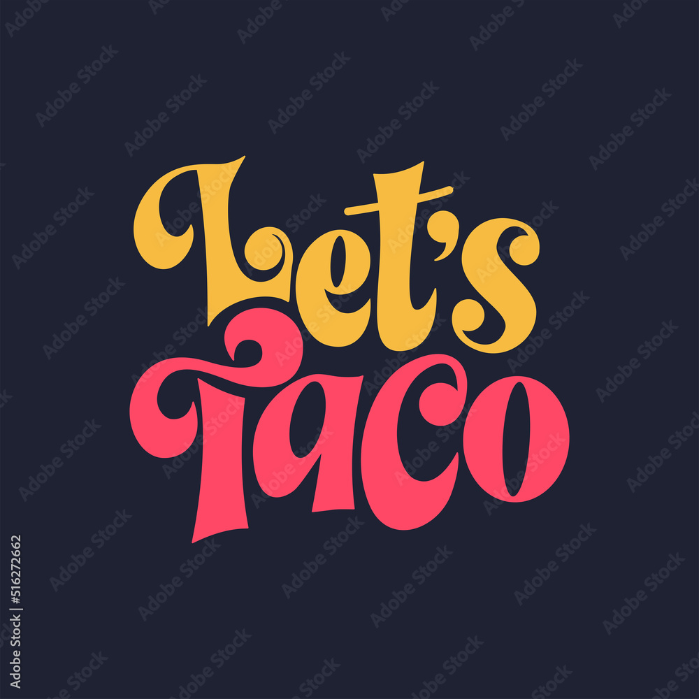 Food taco quote design in typography banner, card template. Mexico ...