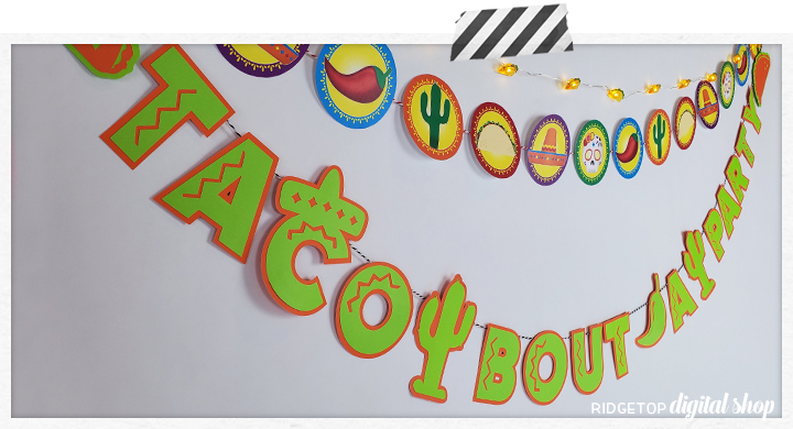 Taco Bout a Party Banner • SVG Cut File • Ridgetop Digital Shop