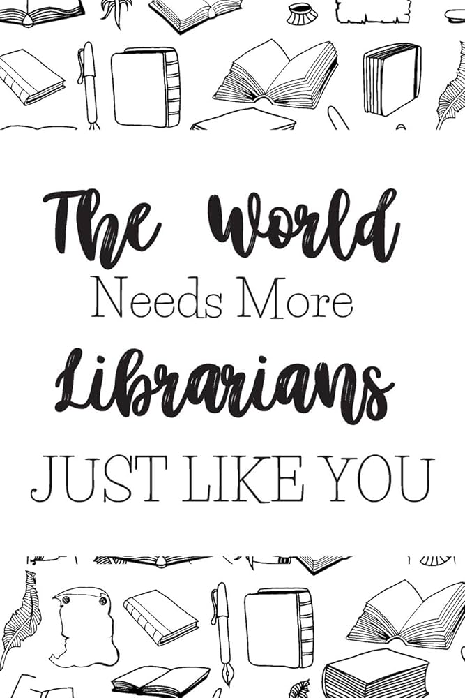 The World Needs More Librarians Just Like You: Thank You/Retirement  Librarian Gifts For Women: Blank Paperback Journal - A Great Greeting Card  ...