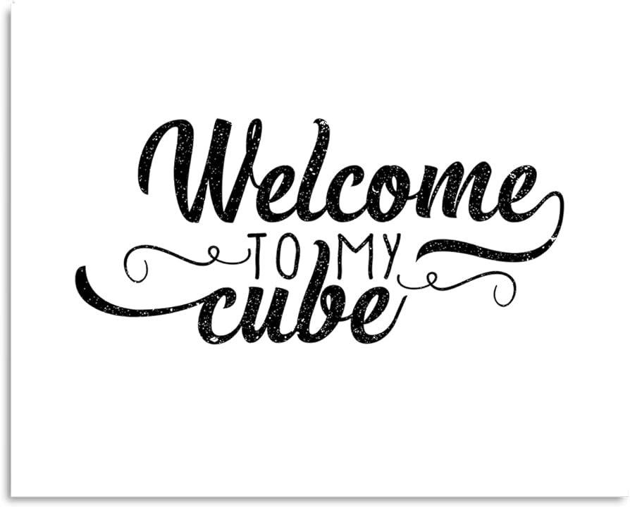 Amazon.com: Welcome to My Cube - Funny Motivational Quote Wall Art ...