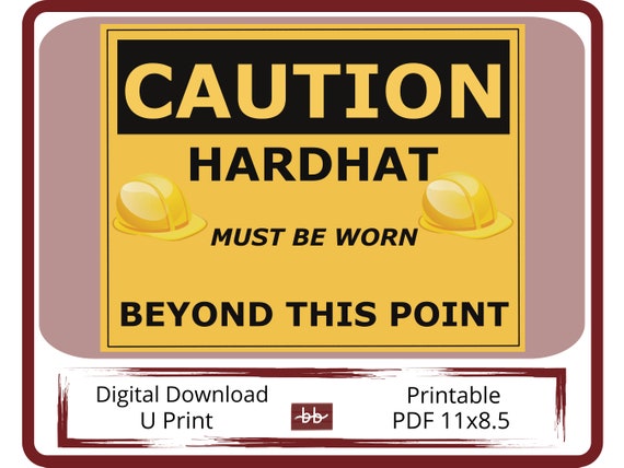 Caution Sign, Hard Hats Must Be Worn, 11 X 8.5 PDF Digital ...