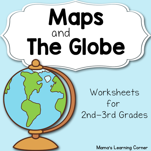 Maps and The Globe Worksheets - Mamas Learning Corner