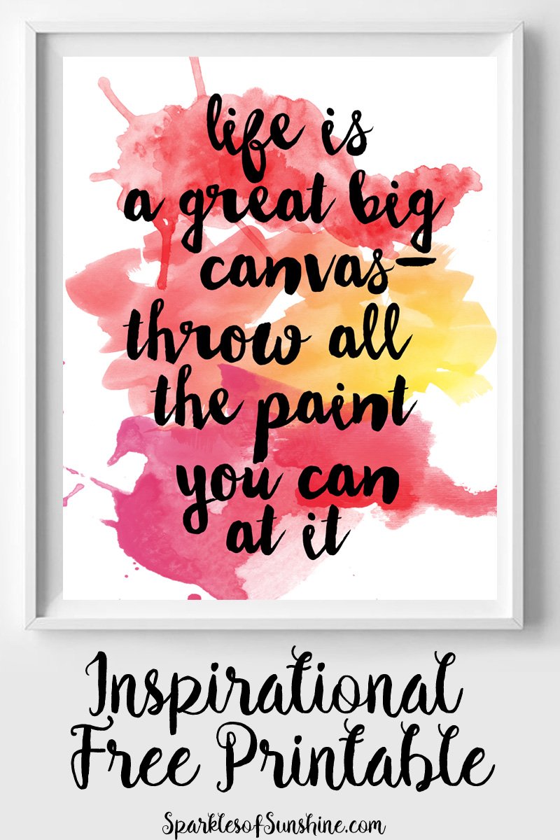Life is a Canvas Inspirational Free Printable - Sparkles of Sunshine