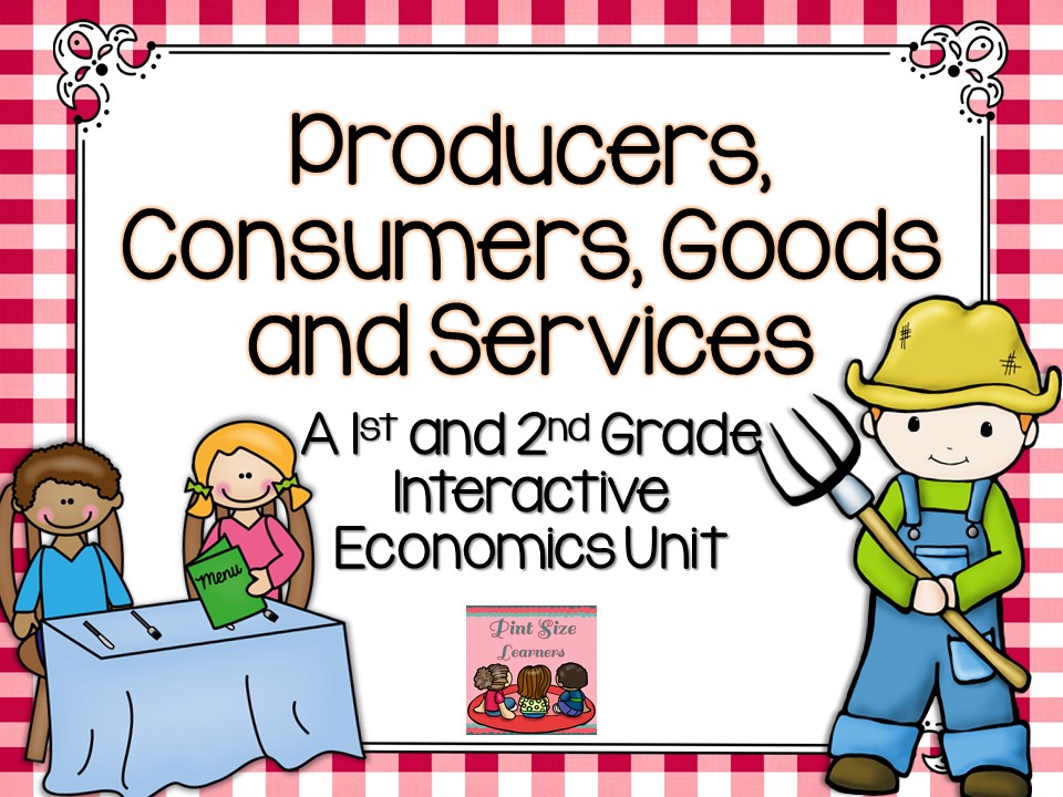 Consumers and Producers ~ Economics for 1st and 2nd Grades ...
