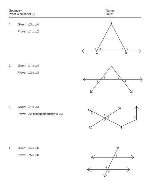 Geometry Name: Proof Worksheet (3) Date: 1. Given: âˆ 3 â‰… âˆ 4 ...