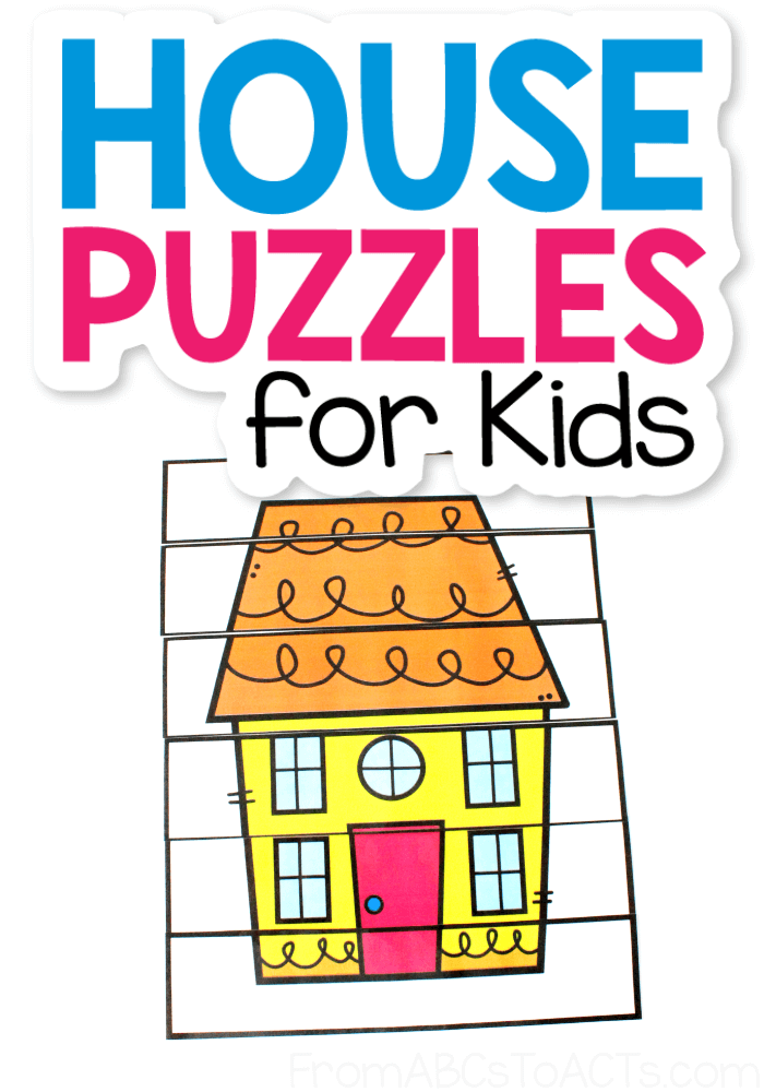 Printable House Puzzles for Preschoolers - From ABCs to ACTs