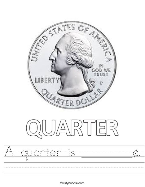 A quarter is ______¢ Worksheet - Twisty Noodle