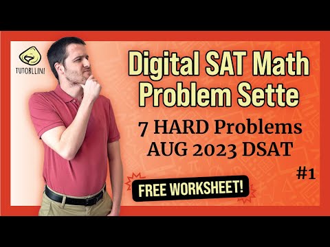 Digital SAT Math - 7 HARD Problems for the DEC 2023 DSAT ...