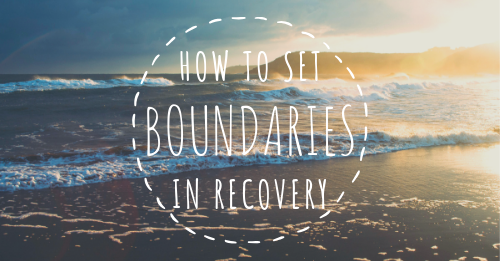 How to Set Boundaries in Recovery | 7 Summit Pathways