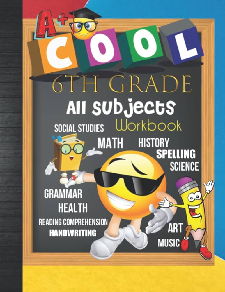 6th Grade All Subjects Workbook: Grade 6 Homeschool All-In-One ...