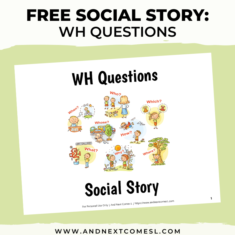 Free Social Story for Teaching WH Questions | And Next Comes L ...