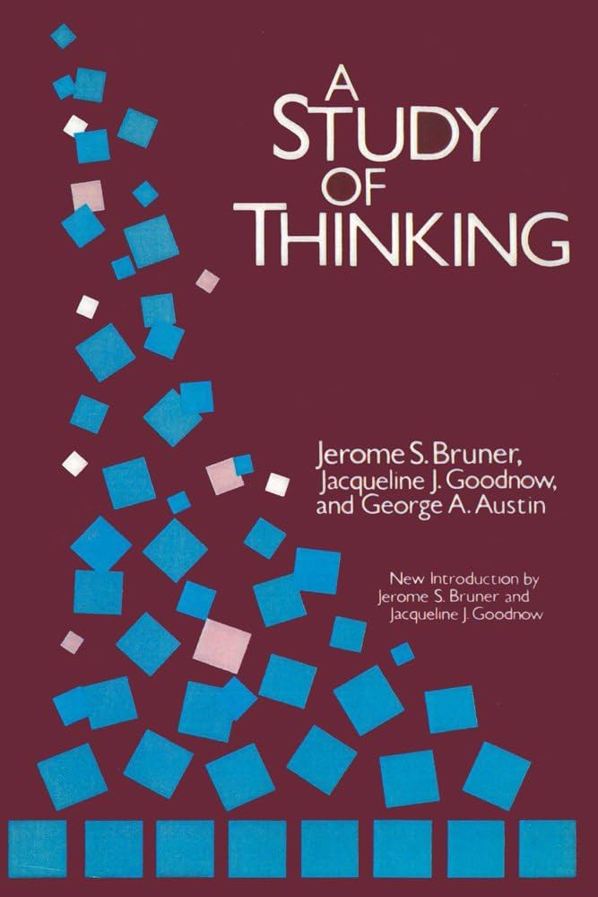 Study of Thinking (Social Science Classics) by Jerome S. Bruner ...