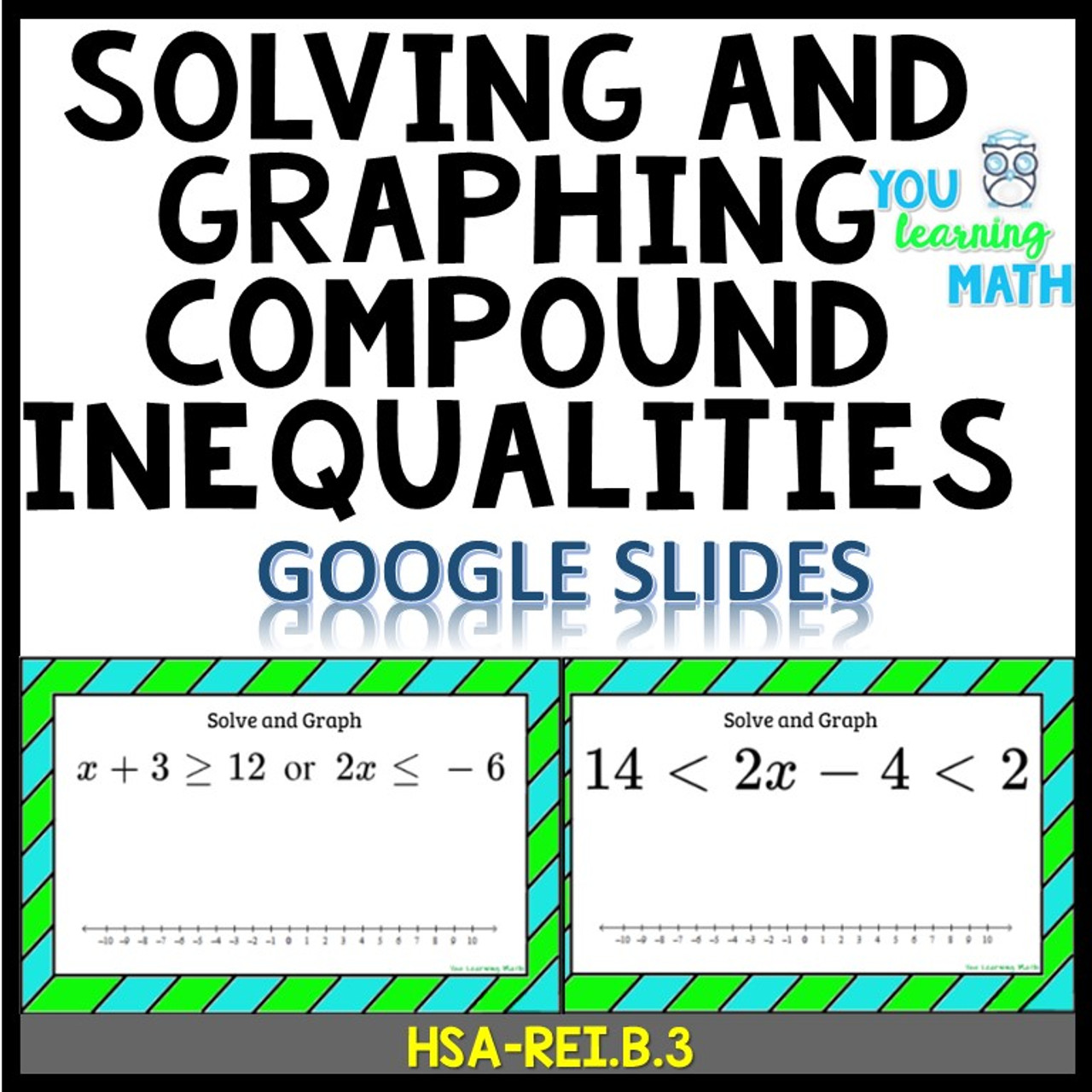 Solving and Graphing Compound Inequalities: Google Slides 20