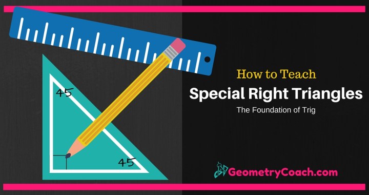 Special Right Triangles Worksheet ⋆ GeometryCoach.com