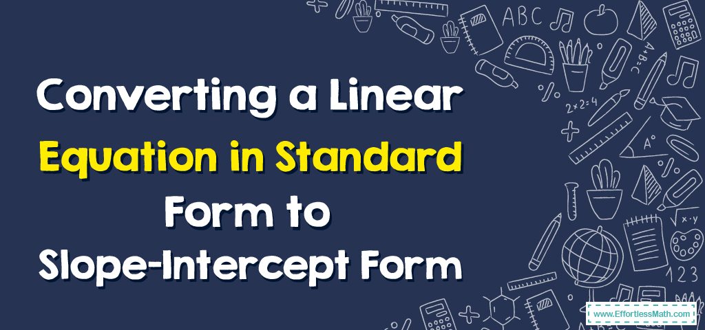 How to Convert a Linear Equation in Standard Form to Slope ...