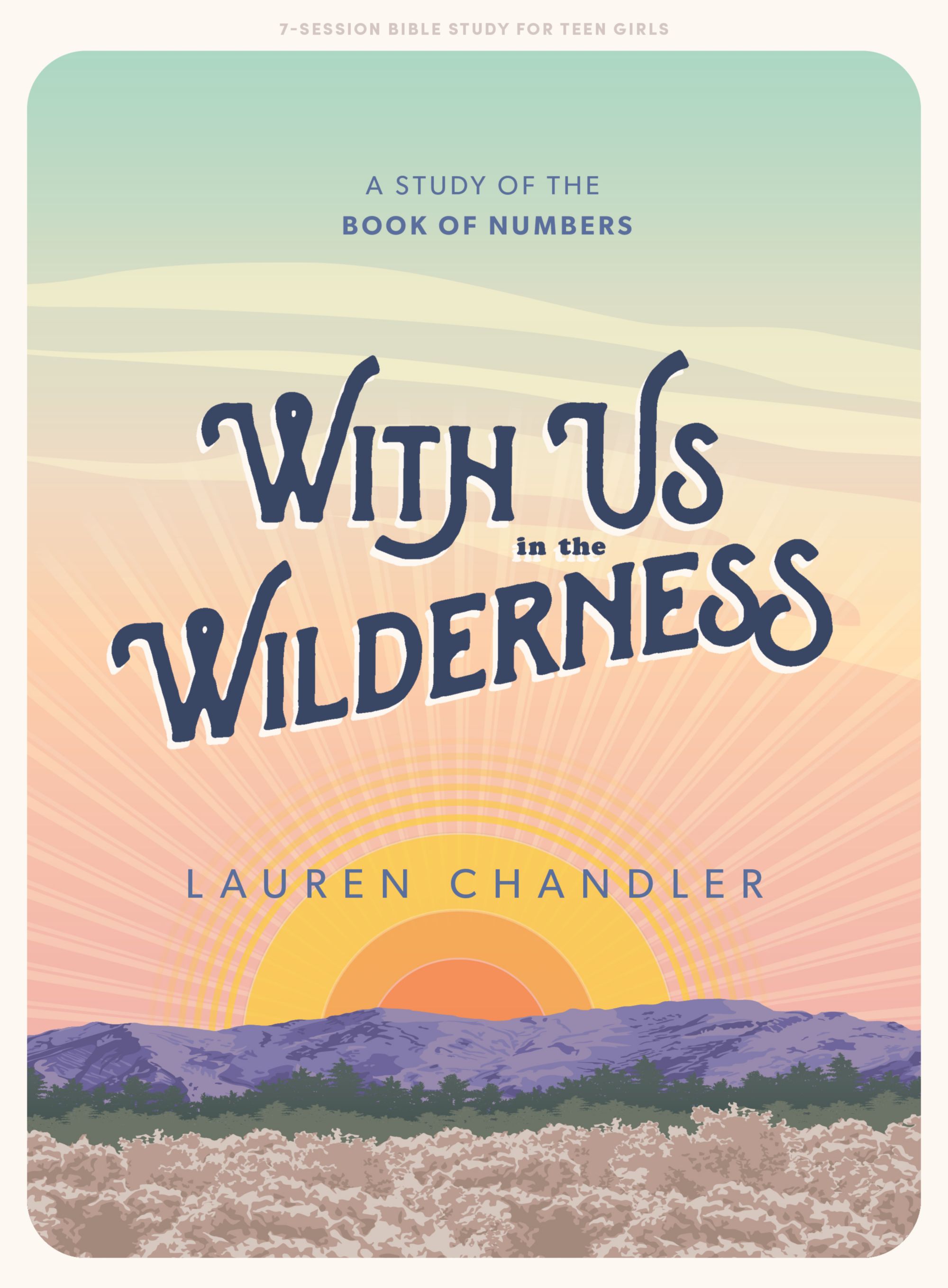 With Us In the Wilderness - Teen Girls Bible Study Book | Lifeway