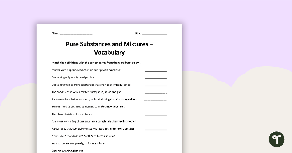 Pure Substances and Mixtures - Vocabulary Worksheet | Teach Starter