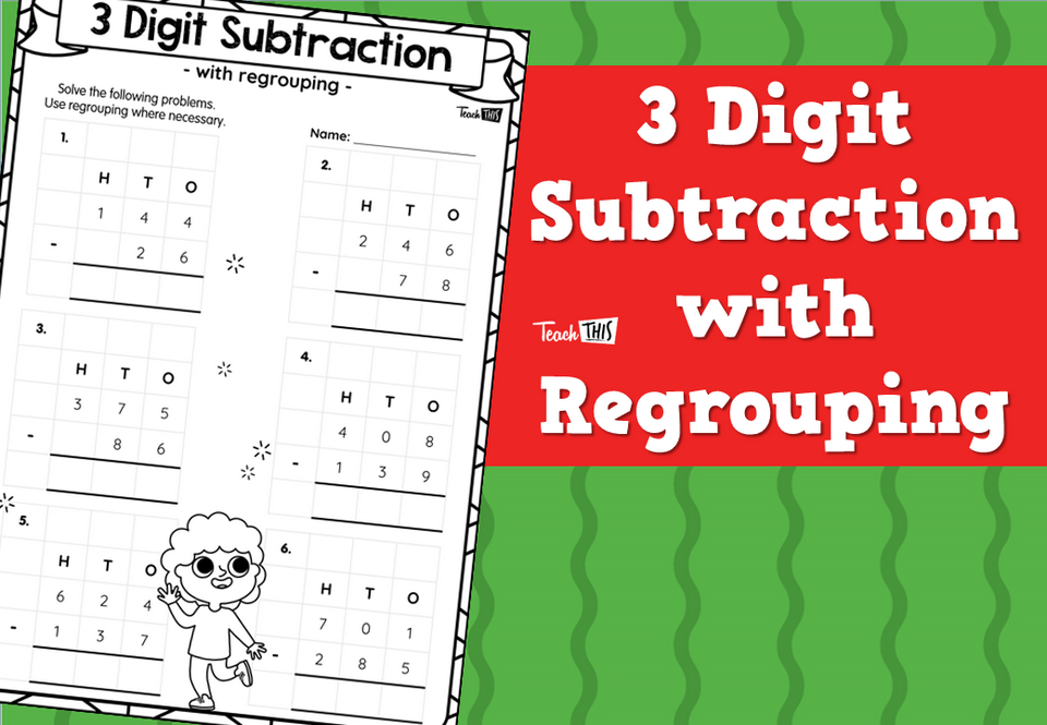 3 Digit Subtraction with Regrouping :: Teacher Resources and ...