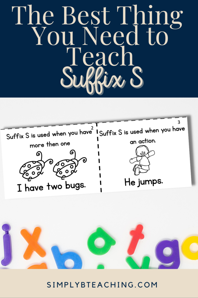 The Best Thing You Need To Teach Suffix S - Simply B Teaching