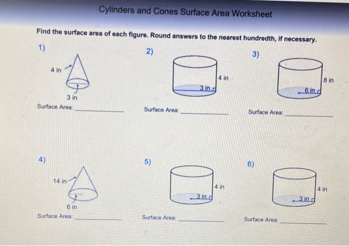 Solved Cylinders and Cones Surface Area Worksheet Find the | Chegg.com
