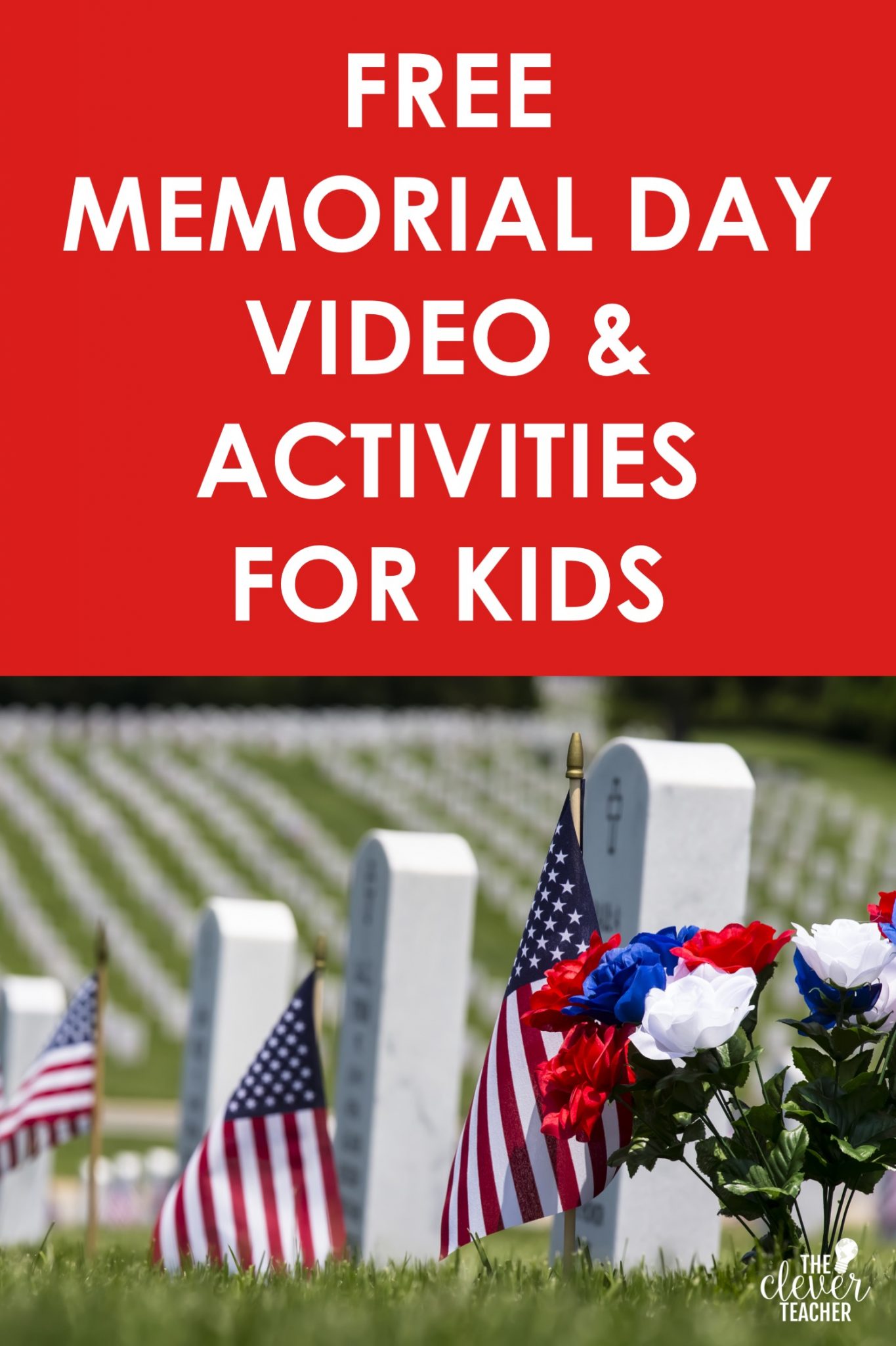 Memorial Day Video for Kids (Free Activity Ideas) - The Clever Teacher