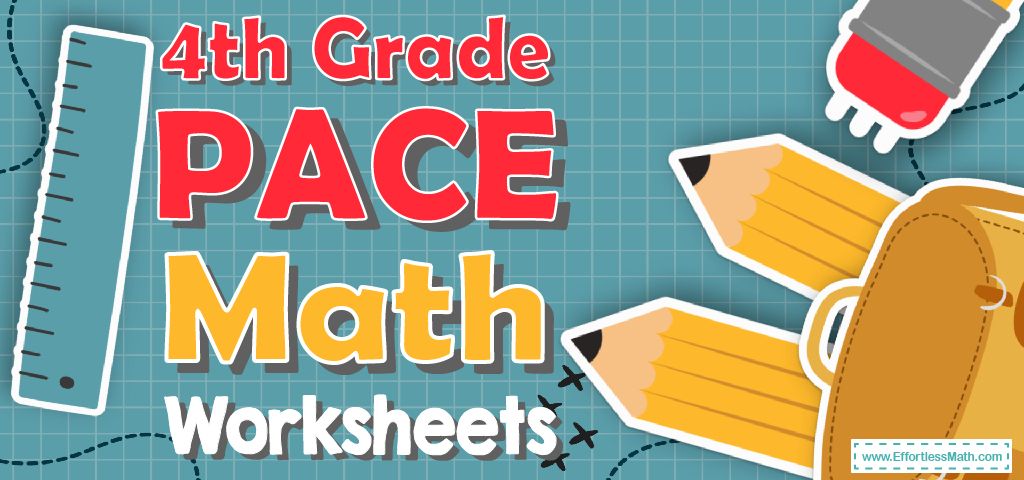 4th Grade PACE Math Worksheets: FREE &  Printable - Effortless Math ...