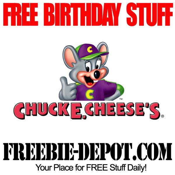 BIRTHDAY FREEBIE - Chuck E. Cheeses