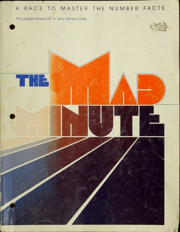 The mad minute : a race to master the number facts : Shoecraft ...