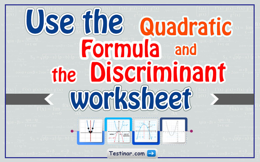 the quadratic formula and the discriminant worksheet