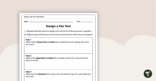 Design a Fair Test Worksheet - Upper Years | Teach Starter