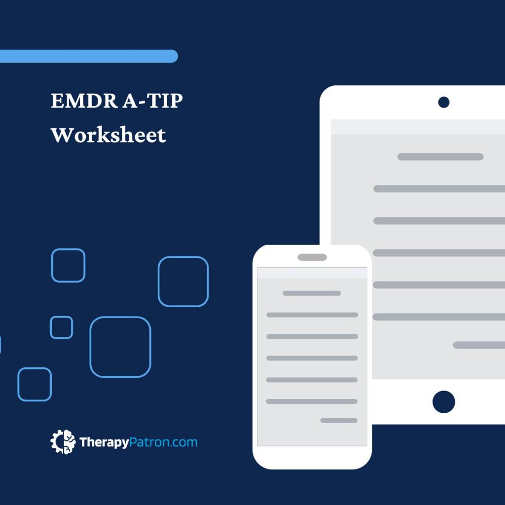 EMDR A-TIP Worksheet (Editable, Fillable, Printable PDF) - TherapyPatron.com